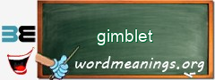 WordMeaning blackboard for gimblet
